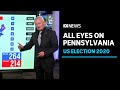 All eyes on Pennsylvania as US election counting continues into the night | ABC News