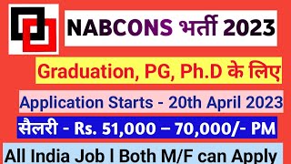 NABCONS Recruitment 2023 – Apply Online for 19 Senior/ Middle Level Consultant