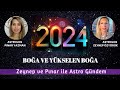 2024 BURÇ YORUMLARI - BOĞA VE YÜKSELEN BOĞA