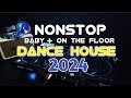 NONSTOP DANCE HOUSE MUSIC MIX 2024 - BABY + ON THE FLOOR × STEREO LOVE - BY DJ QT