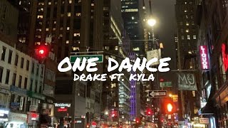 🎵-Drake~One dance ft. Kyla||Lyrics video-🎙