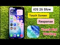 How to Fix Slow or Delayed Touch Screen Response on iPhone | iPhone Touch Screen Stuck iOS 26.