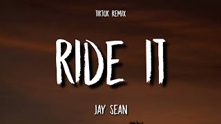 jay sean - ride it (sped up) [lyrics] let it be, let it be known, hold on, don't go (tiktok remix)