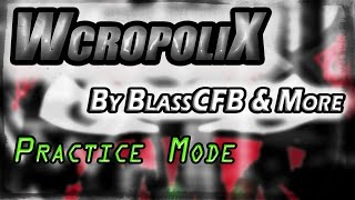 Geometry dash - [2.0] - [Demon] - WcropoliX By BlassCFB \u0026 More - (Practice Mode) - TheJaco9