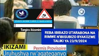 REBA IKIZAMI UTARABONA NA RIMWE CYAKOZWE TALIKI YA 23/9/2024 #amategekoyumuhanda #trafficpolice #ibi