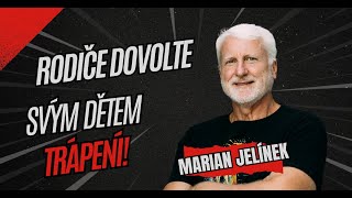 Marian Jelínek: Naučit se přijímat utrpení, strasti i životní prohry je pro život velmi důležité.