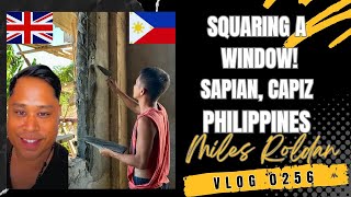 VLOG 256: RENDERING \u0026 SQUARING OFF A WINDOW AT A MODERN HOUSE BUILD IN PHILIPPINES!