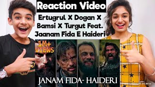 Ertugrul Ghazi Reaction in INDIA | Ertugrul X Dogan X Bamsi X Turgut Feat. Janam Fida E Haideri