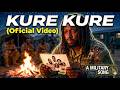 🎵 KURE KURE — Official Music Video military song