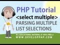 PHP Tutorial Parse Multiple Select HTML Form Fields