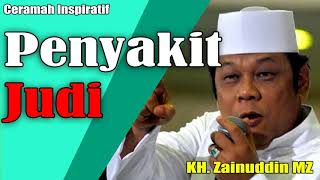 ☪ Penyakit Judi ► KH. Zainuddin MZ