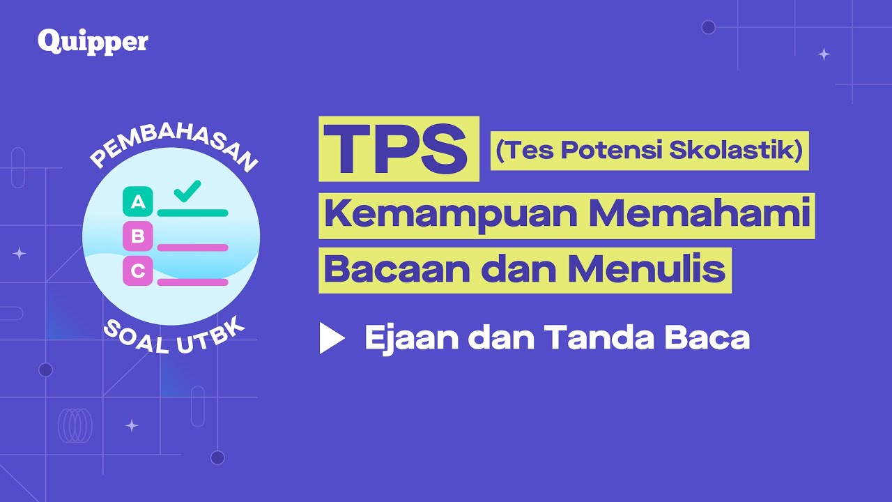 TPS Kemampuan Memahami Bacaan Dan Menulis - Kupas Tuntas Soal Ejaan Dan ...