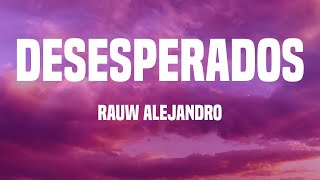 Rauw Alejandro - Desesperados (Lyrics)