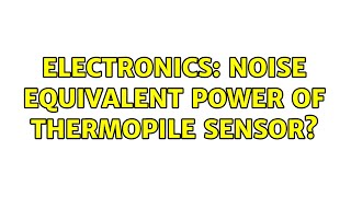 Electronics: Noise equivalent power of thermopile sensor?