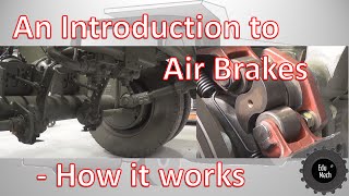 Air Brakes - An Introduction. How it works.