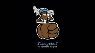 Vic Spencer & 38 Spesh - Fireproof