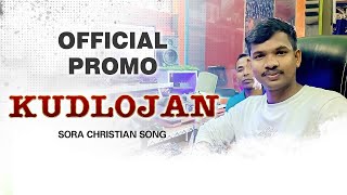 Kudlojan - Sora Christian song | Sadhak Karjee | Official Promo Video Song | SDK Official