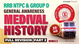 RRB NTPC \u0026 GROUP D 2025 | GENERAL AWARENESS | MEDIVAL HISTORY | RAILWAYS | GS | HISTORY | REVISION