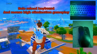 Solo reload high elimination keyboard and mouse 120 fps gameplay