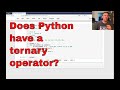 Does Python have a ternary (?:) operator? Conditional expressions in Python, and when to use them