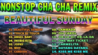 NEW THE BEST NONSTOP CHA CHA REMIX 2023 - Beautiful Sunday Chacha Remix | Philippines DANCE.