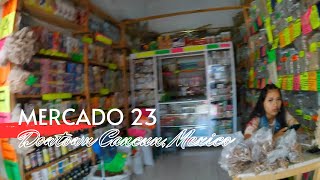 Mercado 23 Walkthrough Downtown Cancun, Mexico 🇲🇽