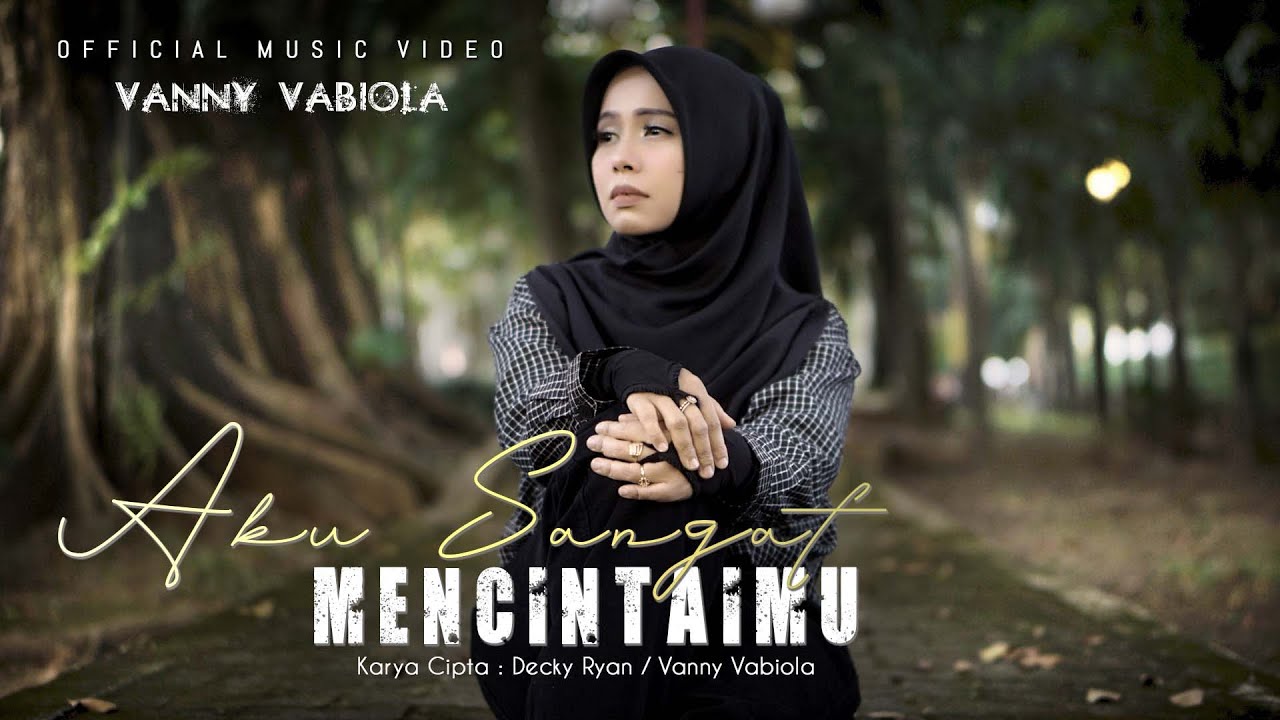 VANNY VABIOLA - AKU SANGAT MENCINTAIMU (OFFICIAL MUSIC VIDEO) - YouTube