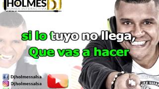 Te Llegara Una Vez / Angel Bonne / Video liryc letra / Holmes DJ