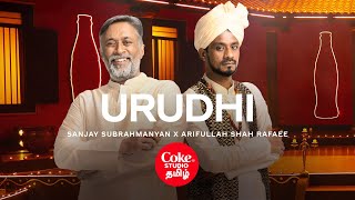 Coke Studio Tamil | Urudhi | Sanjay Subrahmanyam x Arifullah Shah Rafaee