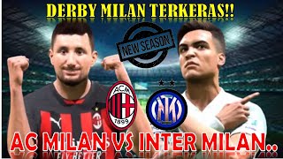 LAGA DERBY MILANO TERPANAS!! - AC MILAN VS INTERMILAN - FULL TIME MATCH NEW SEASON 2025/2026 - ARGH!