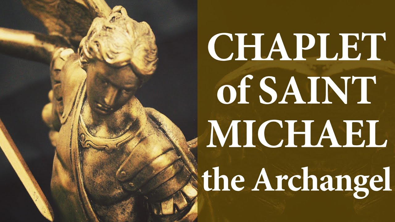 THE CHAPLET Of SAINT MICHAEL THE ARCHANGEL - YouTube