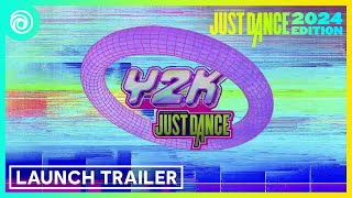 Just Dance 2024 Edition - Season 2: Y2K I Launch Trailer