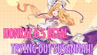 HONKAI 6.5 EN BETA!! Trying out Susannah!!