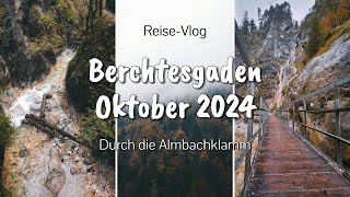 Berchtesgaden Oktober 2024: Durch die Almbachklamm - Reise-Vlog - Hike with me!