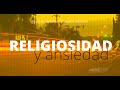 RELIGIOSIDAD Y ANSIEDAD // PR. PABLO ARIZTIMUÑO Y SEBASTIÁN PALERMO // CONGREGACIÓN NUEVA MENTE