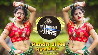 Pandit Ji Ne Hath Mera Dekha Tha Nainital mein (TAPORI REMIX) - DJ HARSHIT HRS Official