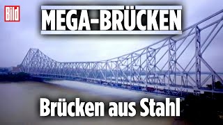 Die gigantischen Stahlbrücken – Brachiale Baukunst | Mega-Brücken | Doku