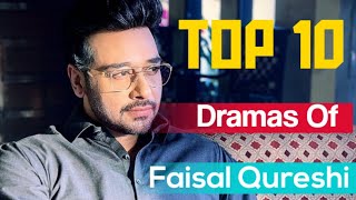 Top 10 Dramas of Faisal Qureshi | Faisal Qureshi Drama Serial List | Farq | Aik Thi Laila |Pakistani