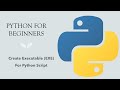 #66 Python for Beginners: Create Executable (EXE) For Python Script