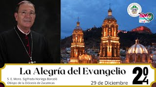 La Alegría del Evangelio del 29 de Diciembre del 2024.