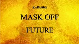 Future - Mask Off3 | Karaoke Lyrics