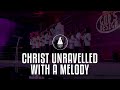 Christ Unravelled With A Melody | Reverential Worship At #COZATuesdays | 25-07-2023