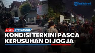🔴LIVE: Suasana Terkini Pasca Kerusuhan 2 Kelompok Pecah di Jalan Tamansiswa, Yogyakarta
