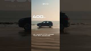 BYD ATTO 3 2024: 420 km Range for Your Next Great Adventure!