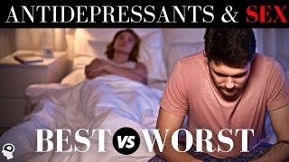 Antidepressants That Cause SEXUAL Side Effects (Best Vs Worst)