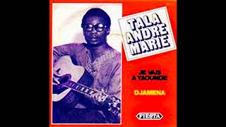 Tala Andre Marie . Je vais a Yaounde. First version 1969.