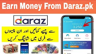 How to Make Money From Daraz.pk | Daraz App Se Paise Kaise Kamaye | Daraz App 1000 Rupees By Review