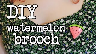 DIY Jewellery: Watermelon Brooch