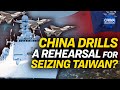 China Tests Ability to Seize Taiwan | China in Focus