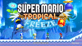 New Super Mario Tropical Freeze - Full Game (100% - Walkthrough)